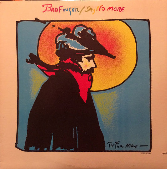 Badfinger : Say No More (LP, Album, SP)