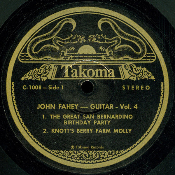 John Fahey : Guitar Vol. 4 / The Great San Bernardino Birthday Party And Other Excursions (LP, Album, RP)