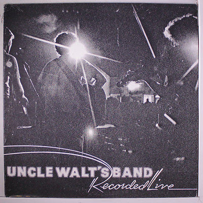 Uncle Walt's Band : Recorded Live (LP, Album)